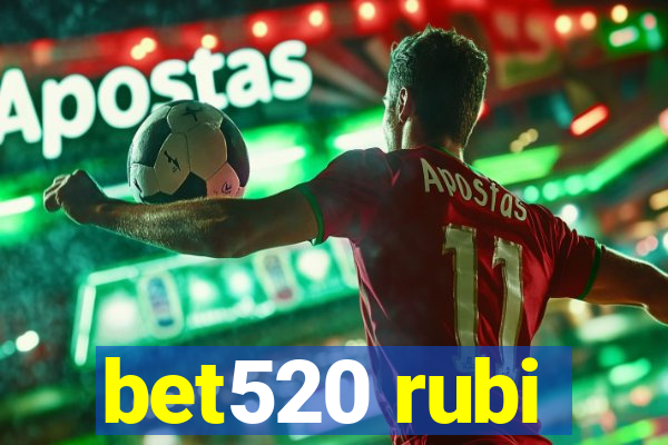 bet520 rubi